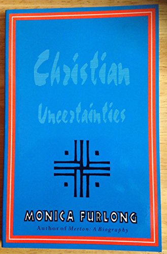 Stock image for Christian Uncertainties for sale by Goldstone Books