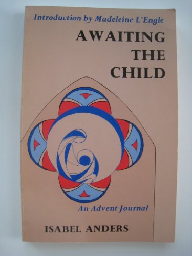 Imagen de archivo de Awaiting the Child: An Advent Journal a la venta por Wonder Book