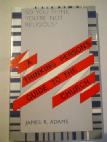 Beispielbild fr So You Think You're Not Religious: A Thinking Person's Guide to the Church zum Verkauf von Anybook.com