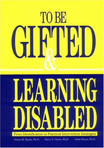 Stock image for To Be Gifted and Learning Disabled : From Identification to Practical Intervention Strategies for sale by Better World Books