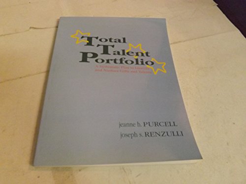 Total talent portfolio: A systematic plan to identify and nurture gifts and talents (9780936386720) by Purcell, Jeanne H
