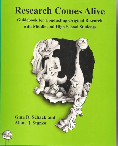 Stock image for Research Comes Alive! : A Guidebook for Conducting Original Research with Middle and High School Students for sale by Better World Books