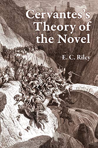 Cervantes's Theory of the Novel (13) (9780936388564) by Riley, E. C.