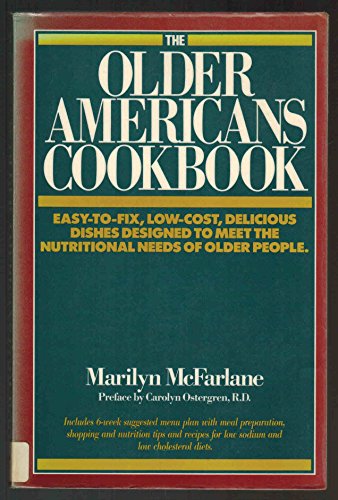 The Older Americans Cookbook (9780936389059) by McFarlane, Marilyn