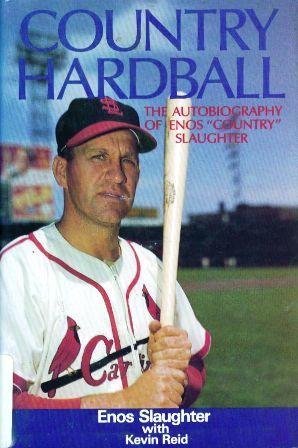 Stock image for Country Hardball: The Autobiography of Enos "Country" Slaughter for sale by SecondSale