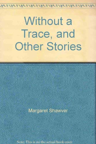 Stock image for Without a Trace, and Other Stories for sale by Gardner's Used Books, Inc.