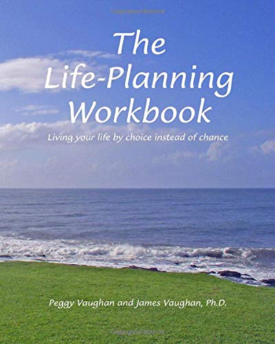 Stock image for The Life-Planning Workbook : Living your life by choice instead of Chance for sale by Better World Books
