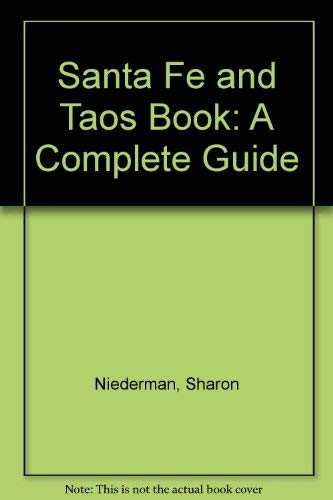 Santa Fe and Taos Book: A Complete Guide (9780936399133) by Morgan, Brandt