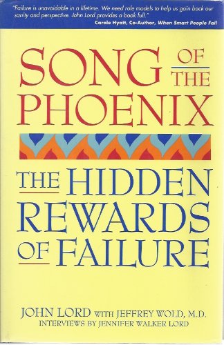 9780936399157: Song of the Phoenix: Hidden Rewards of Failure