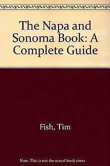 Beispielbild fr The Napa and Sonoma Book: A Complete Guide (Great destinations series) zum Verkauf von Wonder Book