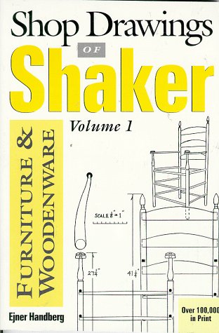 Shop Drawings Of Shaker Furniture And Woodenware - Volume 1