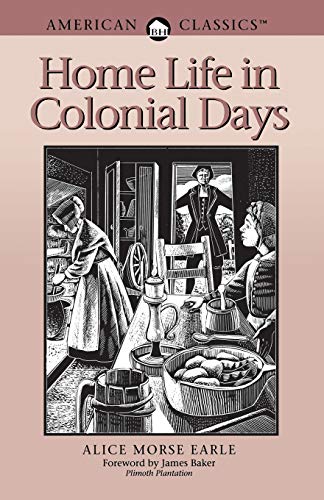 Imagen de archivo de Home Life in Colonial Days a la venta por Better World Books