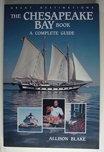 Imagen de archivo de The Chesapeake Bay Book: A Complete Guide a la venta por Wonder Book