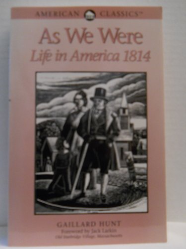 Stock image for As We Were--Life in America 1814 (Berkshire House American Classics) for sale by Hedgehog's Whimsey BOOKS etc.
