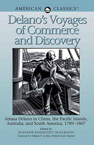 Beispielbild fr Delano's Voyages of Commerce and Discovery zum Verkauf von ThriftBooks-Dallas