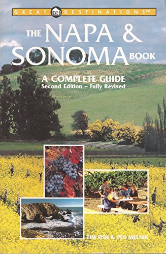 Beispielbild fr The Napa & Sonoma Book: A Complete Guide (The Great Destinations Series) zum Verkauf von Wonder Book