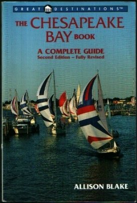 Stock image for The Chesapeake Bay Book: A Complete Guide for sale by Wonder Book