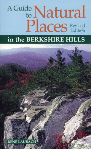 Beispielbild fr Guide to Natural Places in the Berkshire Hills zum Verkauf von Better World Books