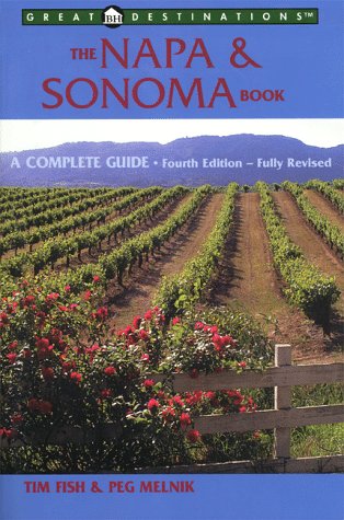 Stock image for Great Destinations: Napa & Sonoma Book : Complete Guide (4th Ed) for sale by Wonder Book