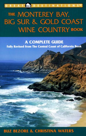 Beispielbild fr Great Destinations the Monterey Bay, Big Sur, & Gold Wine Country Book zum Verkauf von Robinson Street Books, IOBA