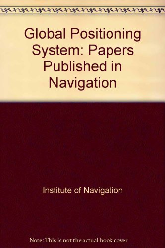 9780936406053: Global Positioning System: Papers Published in Navigation
