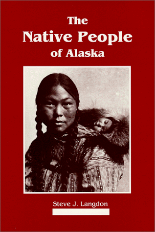 Stock image for The Native People of Alaska (3rd Edition) for sale by SecondSale