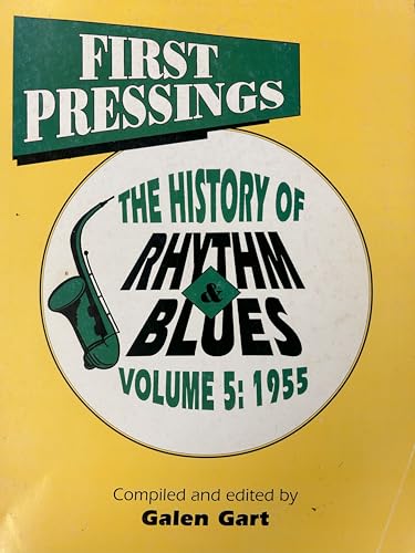

First Pressings: The History of Rhythm & Blues : 1955 (First Pressings, Vol. 5)