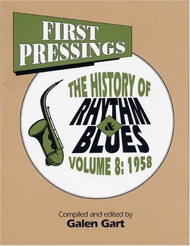 9780936433080: 1958 (v. 8) (First Pressings: History of Rhythm Blues)