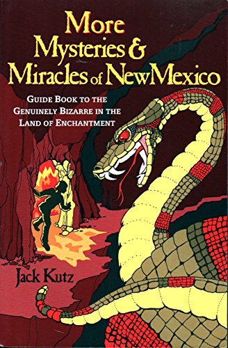 More Mysteries & Miracles Of New Mexico
