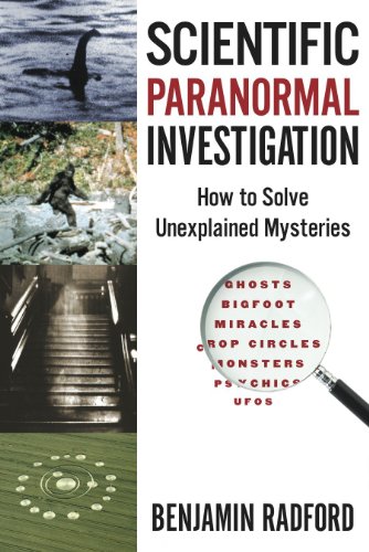 Stock image for Scientific Paranormal Investigation: How to Solve Unexplained Mysteries for sale by ThriftBooks-Dallas