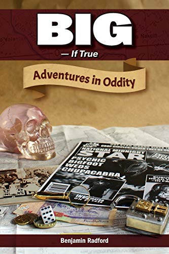 Stock image for Big-If True: Adventures in Oddity (Paranormal) for sale by BooksRun