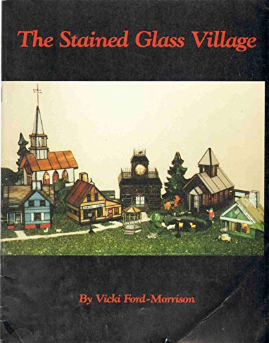 The Stained Glass Village {BOOK ONE}