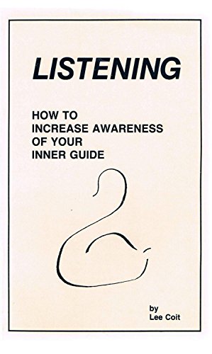 Beispielbild fr Listening : How to Increase Awareness of Your Inner Guide zum Verkauf von Better World Books: West