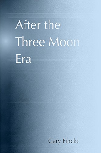Beispielbild fr After the Three Moon Era zum Verkauf von Better World Books