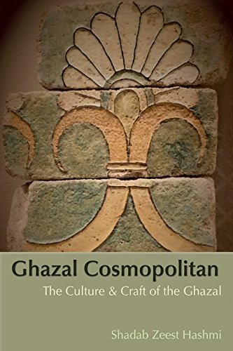 Stock image for Ghazal Cosmopolitan The Culture and Craft of the Ghazal shadab zeest hashmi for sale by Reader's Corner, Inc.