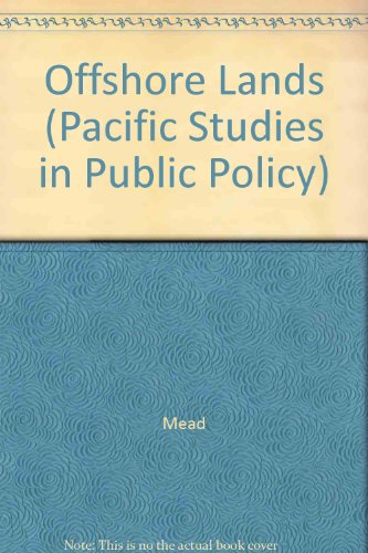 Offshore Lands : Oil and Gas Leasing and Conservation on the Outer Continental Shelf - Mead, Walter J., Muraoka, Dennis D., Sorensen, Philip E., Moseidjord, Asbjorn
