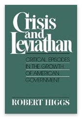 9780936488141: Crisis and Leviathan: Critical Episodes in the Growth of American Government
