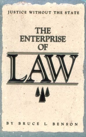 Beispielbild fr The Enterprise of Law : Justice Without the State zum Verkauf von Better World Books