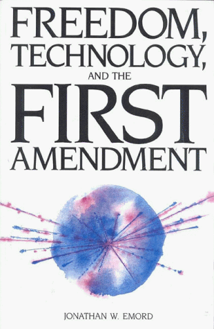 9780936488387: Freedom, Technology, and the First Amendment