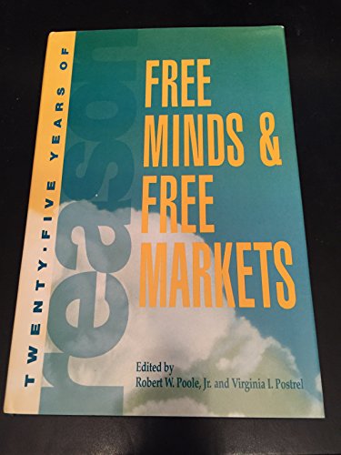 Imagen de archivo de Free Minds & Free Markets: Twenty-Five Years of Reason a la venta por Wonder Book