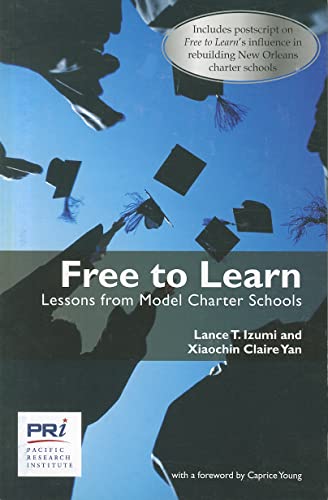 Stock image for Free to Learn: Lessons from Model Charter Schools for sale by ThriftBooks-Dallas