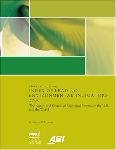 Index of Leading Environmental Indicators 2006 (9780936488967) by Hayward, Steven F.