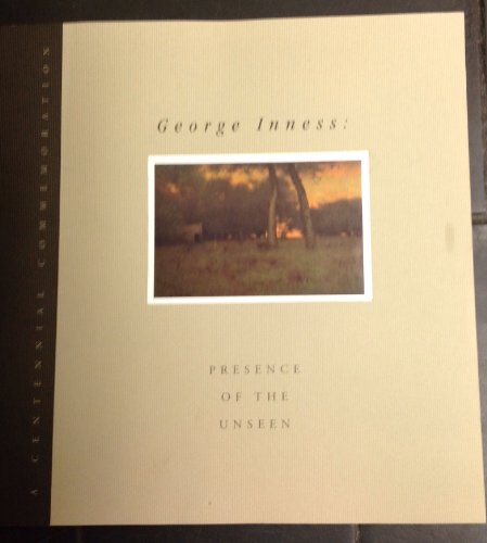 Stock image for George Inness: Presence of the Unseen, A Centennial Commemoration for sale by Best and Fastest Books