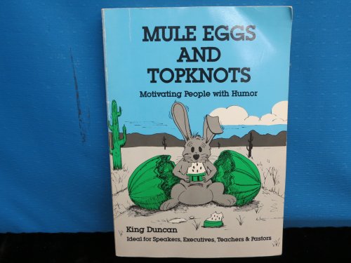 Mule Eggs and Topknots