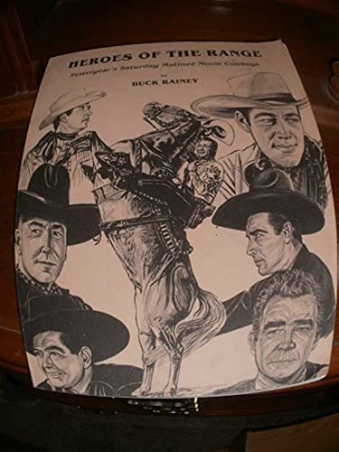 Stock image for Heroes of the Range: Yesteryears Saturday Matinee Movie Cowboys for sale by M.M. DAVIES/BOOKFINDER