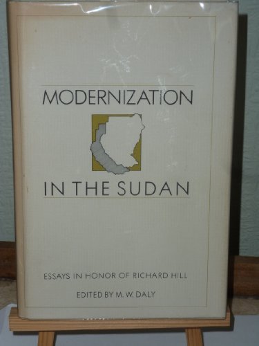 Stock image for Modernization in the Sudan Essays in Honor of Richard Hill for sale by T. A. Borden Books