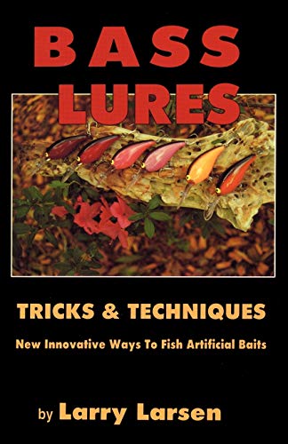 9780936513027: Bass Lures Trick and Techniques: New, Innovative Ways to Fish Artificial Baits: 004 (Bass Series Library)