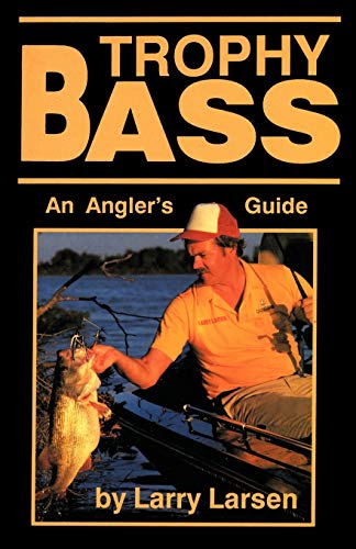 Stock image for Trophy Bass: An Anglers Guide (Bass Series Library) for sale by Michael Lyons