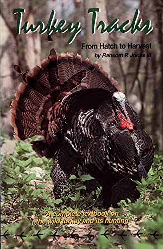 Beispielbild fr Turkey tracks: From hatch to harvest : a complete textbook on the wild turkey and its hunting zum Verkauf von ThriftBooks-Atlanta