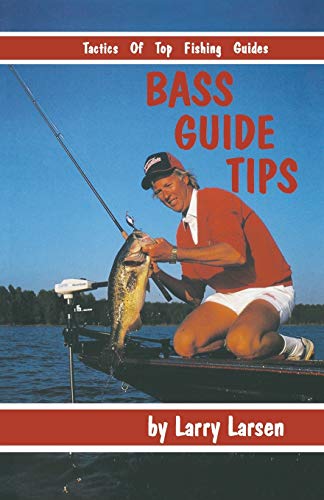 Beispielbild fr Bass Guide Tips: Tactics of Top Fishing Guides Book 9 (Bass Series Library) zum Verkauf von Paisleyhaze Books